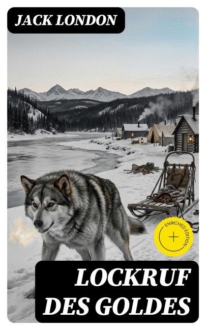 Lockruf des Goldes - Jack London