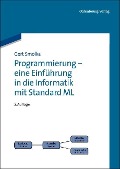 Cover-Bild zum Titel 'Programmierung - eine Einführung in die Informatik mit Standard ML' von 'Gert Smolka'