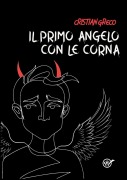 Cover-Bild zum Titel 'Il primo angelo con le corna' von 'Cristian Greco'