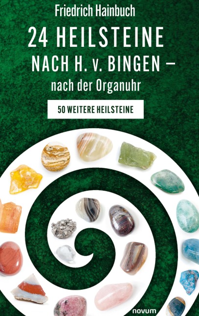 24 Heilsteine nach H. v. Bingen - nach der Organuhr - Friedrich Hainbuch