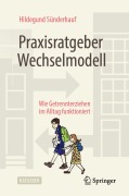 Cover-Bild zum Titel 'Praxisratgeber Wechselmodell' von 'Hildegund Sünderhauf'