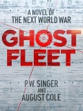 Cover-Bild zum Titel 'Ghost Fleet' von 'P. W. Singer, August Cole'