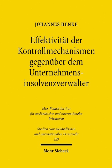 Effektivität der Kontrollmechanismen gegenüber dem Unternehmensinsolvenzverwalter - Johannes Henke