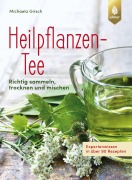 Cover-Bild zum Titel 'Heilpflanzen-Tee' von 'Michaela Girsch'