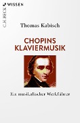 Chopins Klaviermusik - Thomas Kabisch