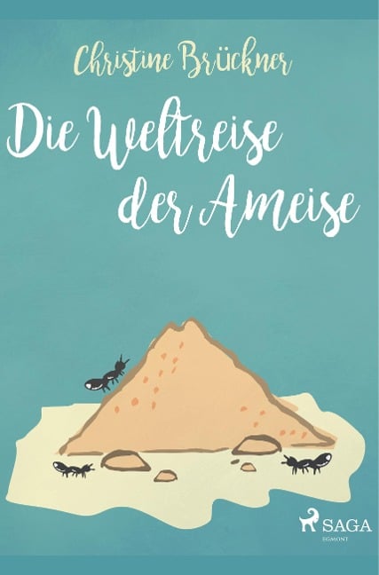 Die Weltreise der Ameise - Christine Brückner