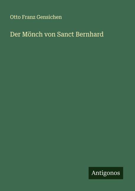Der Mönch von Sanct Bernhard - Otto Franz Gensichen