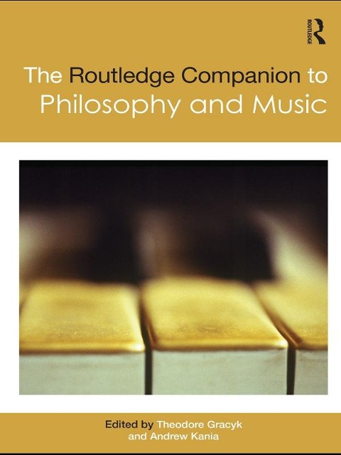 The Routledge Companion to Philosophy and Music - 
