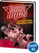 Cover-Bild zum Titel 'Die Underdogs (Band 2) - Ein hundsgemeiner Verbrecher' von 'Kate Temple, Jol Temple'