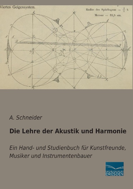 Die Lehre der Akustik und Harmonie - A. Schneider