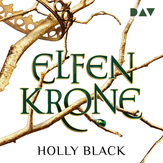 Elfenkrone ¿ Die Elfenkrone-Reihe (Teil 1) - Holly Black