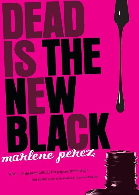 Dead Is the New Black, 1 - Marlene Perez