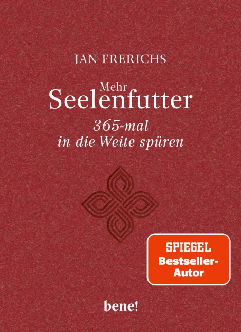Mehr Seelenfutter - 365-mal in die Weite spüren - Jan Frerichs