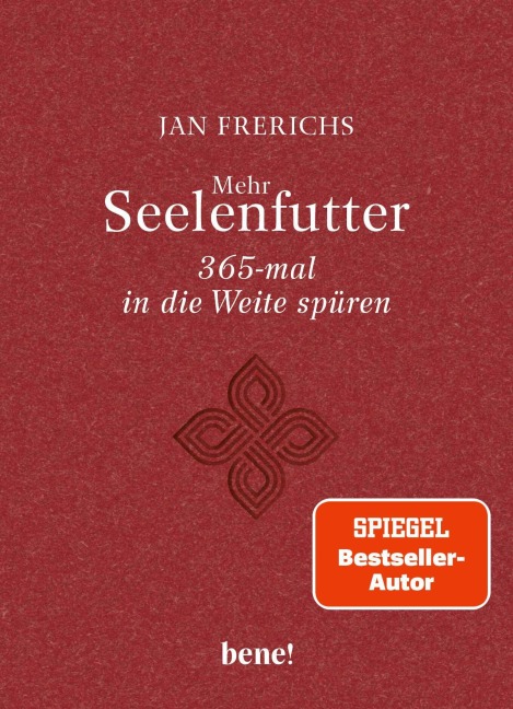 Mehr Seelenfutter - 365-mal in die Weite spüren - Jan Frerichs