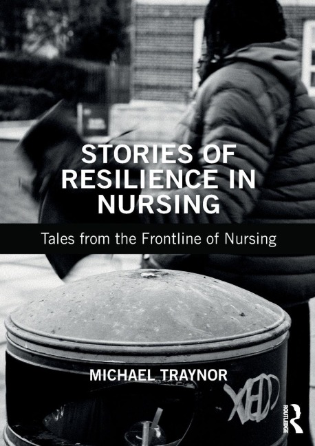 Stories of Resilience in Nursing - Michael Traynor