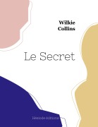 Cover-Bild zum Titel 'Le Secret' von 'Wilkie Collins'