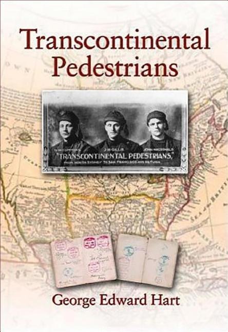 Transcontinental Pedestrians - George Hart