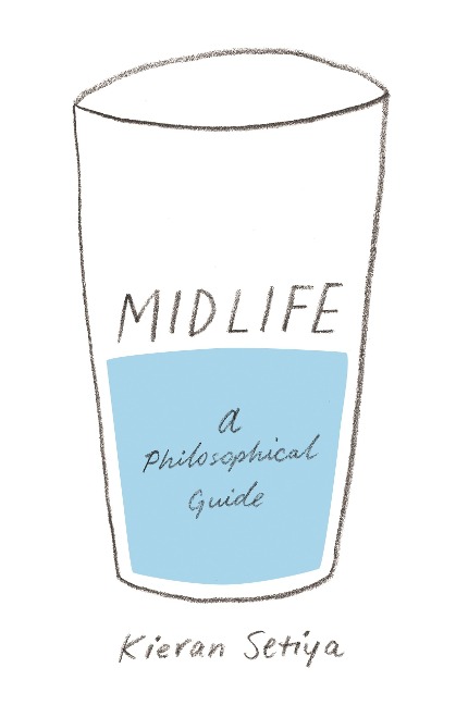 Midlife - Kieran Setiya