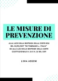 Cover-Bild zum Titel 'Le misure di prevenzione. Alla luce della sentenza della corte Edu del 23/02/2017 «De Tommaso c. Italia» ed alla luce delle sentenze della corte costituzionale n. 24 E n. 25 del 2019' von 'Lidia Asseni'