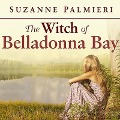 Cover-Bild zum Titel 'The Witch of Belladonna Bay Lib/E' von 'Suzanne Palmieri'