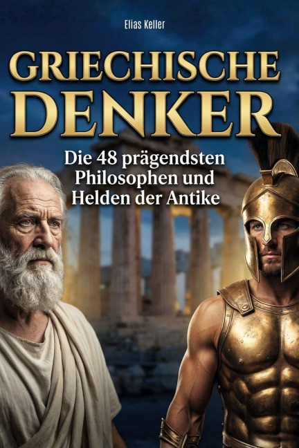 Griechische Denker - Elias Keller