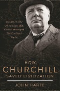 Cover-Bild zum Titel 'How Churchill Saved Civilization' von 'John Harte'