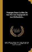 Cover-Bild zum Titel 'Voyages Dans La Mer Du Sud Par Les Espagnols Et Les Hollandois...' von 'Alexander Dalrymple, Anne-François-Joachim Fréville'