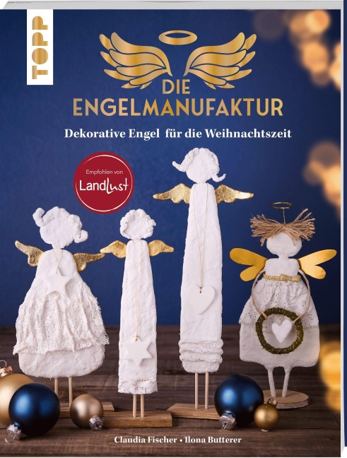 Die Engelmanufaktur - Ilona Butterer, Claudia Fischer