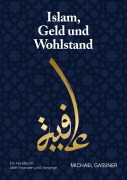 Cover-Bild zum Titel 'Islam, Geld und Wohlstand' von 'Michael Gassner'