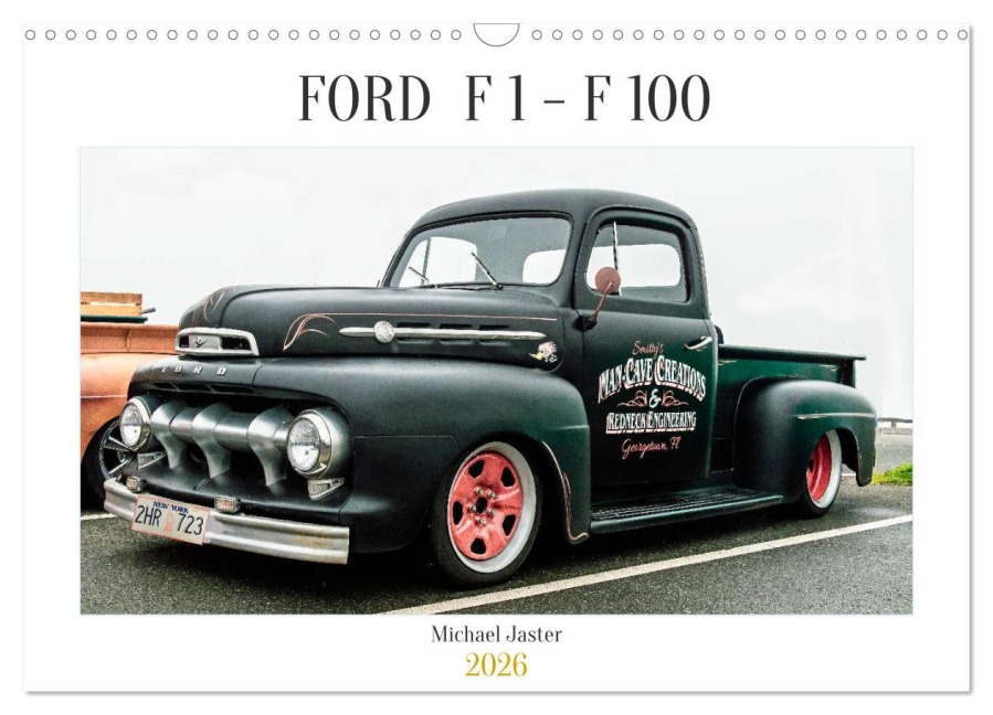 FORD F 1 - F 100 (Wandkalender 2026 DIN A3 quer), CALVENDO Monatskalender - (C) Michael Jaster Fotografie
