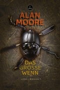 Cover-Bild zum Titel 'Das Große Wenn' von 'Alan Moore'