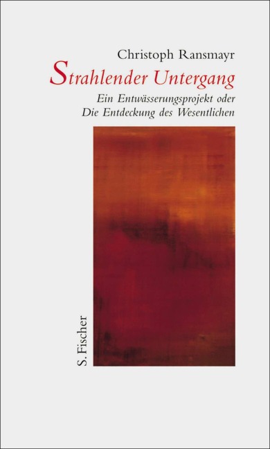 Strahlender Untergang - Christoph Ransmayr