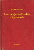 Cover-Bild zum Titel 'Los trabajos de Persiles y Sigismunda' von 'Miguel Cervantes'
