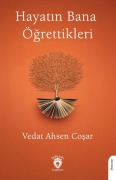 Cover-Bild zum Titel 'Hayatin Bana Ögrettikleri' von 'Vedat Ahsen Cosar'