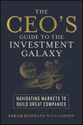 Cover-Bild zum Titel 'The Ceo's Guide to the Investment Galaxy' von 'Sarah Keohane Williamson'