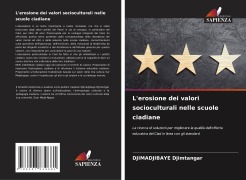 Cover-Bild zum Titel 'L'erosione dei valori socioculturali nelle scuole ciadiane' von 'Djimadjibaye Djimtangar'