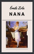 Emile Zola: Nana - Emile Zola