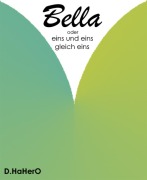 Cover-Bild zum Titel 'Bella' von 'D. HaHerO'