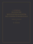 Cover-Bild zum Titel 'Klinische Röntgendiagnostik des Verdauungskanals' von 'H. Chaoul, Eduard Stierlin'
