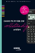 Cover-Bild zum Titel 'CASIO fx-991DE CW vollständig erklärt' von 'Helmut Gruber, Robert Neumann'