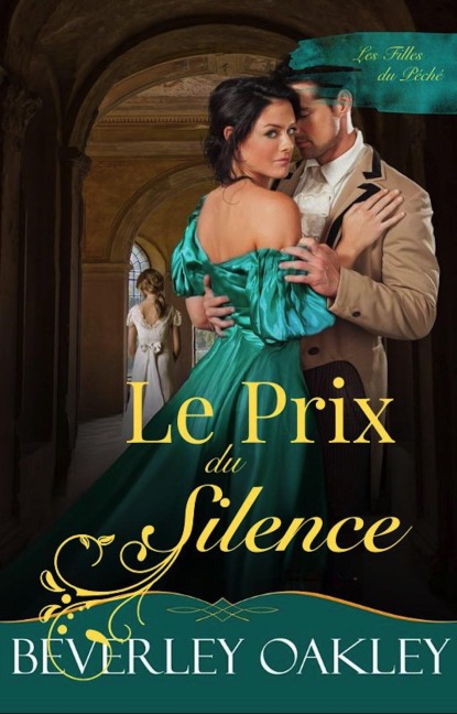 Le Prix du Silence (Les Filles du Péché) - Beverley Oakley