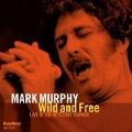 Cover-Bild zum Titel 'Wild and Free' von 'Mark Murphy'