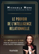 Cover-Bild zum Titel 'Le pouvoir de l'intelligence relationnelle' von 'Michaela Merk'