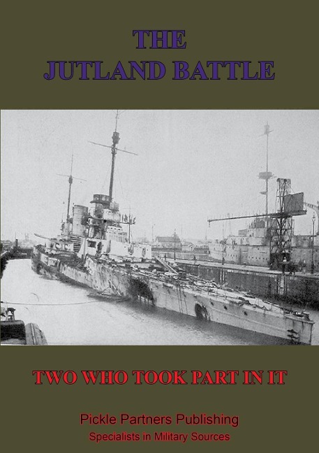 Jutland Battle By Two Who Took Part In It - Anon.