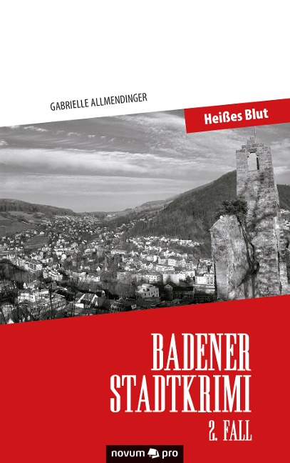Badener Stadtkrimi - Heißes Blut - Gabrielle Allmendinger