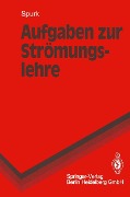 Cover-Bild zum Titel 'Aufgaben zur Strömungslehre' von 'Joseph H. Spurk'