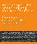 Cover-Bild zum Titel 'Christoph Grau. Spaziergang mit Steinstock. Passagen in Kunst und Unterricht' von ''
