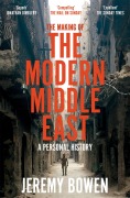 Cover-Bild zum Titel 'The Making of the Modern Middle East' von 'Jeremy Bowen'