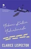 Yabani Kalbin Yakinlarinda - Clarice Lispector