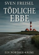 Cover-Bild zum Titel 'Tödliche Ebbe' von 'Sven Freisel'